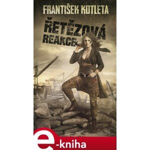 Řetězová reakce - František Kotleta e-kniha
