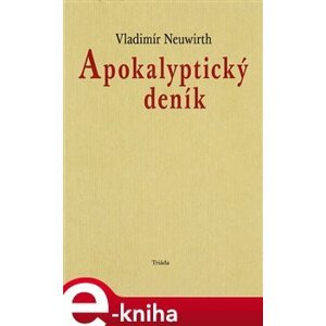 Apokalyptický deník - Vladimír Neuwirth e-kniha