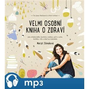 Velmi osobní kniha o zdraví, mp3 - Margit Slimáková