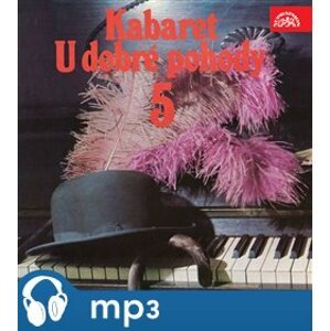 Kabaret U dobré pohody 5., CD - Pavel Hanuš, Frygies Kárinthy, Felix Holzmann, Miroslav Horníček