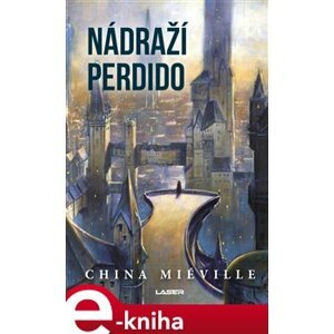 Nádraží Perdido - China Miéville e-kniha