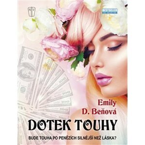 Dotek touhy - Emily D. Beňová