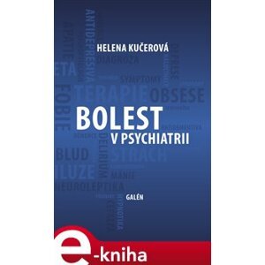 Bolest v psychiatrii - Helena Kučerová e-kniha