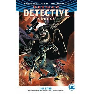 Batman Detective Comics 3: Liga stínů - James Tynion IV, Marcio Takara, Christian Duce