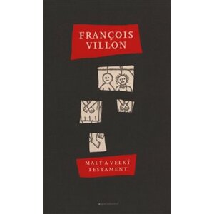 Malý a velký testament - François Villon