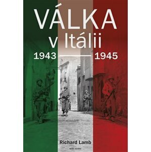 Válka v Itálii 1943-1945 - Richard Lamb