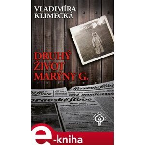 Druhý život Marýny G. - Vladimíra Klimecká e-kniha