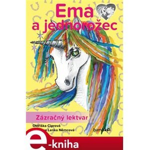 Ema a jednorožec - Zázračný lektvar - Oldřiška Ciprová e-kniha