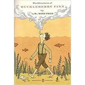 The Adventures of Huckleberry Finn. Penguin Classic Deluxe Editions - Mark Twain