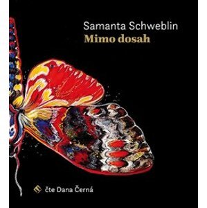 Mimo dosah, CD - Samanta Schweblin
