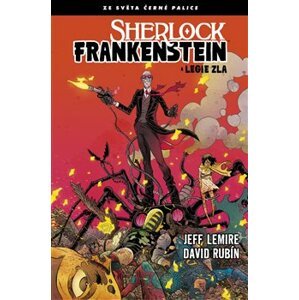 Sherlock Frankenstein a Legie zla - Jeff Lemire, David Rubín