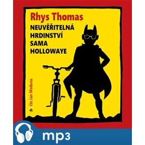 Neuvěřitelná hrdinství Sama Hollowaye, mp3 - Rhys Thomas