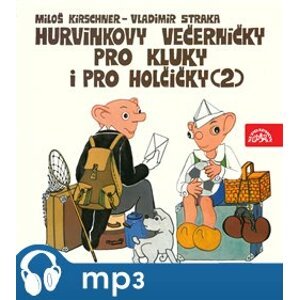 Hurvínkovy večerníčky pro kluky a pro holčičky (2) - Helena Štáchová, Miloš Kirschner