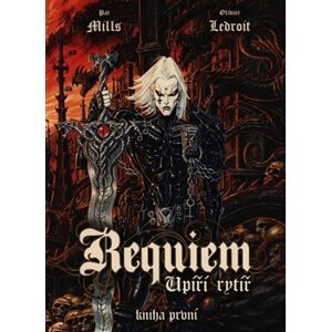 Requiem, upíří rytíř 1: Vzkříšení - Pat Mills