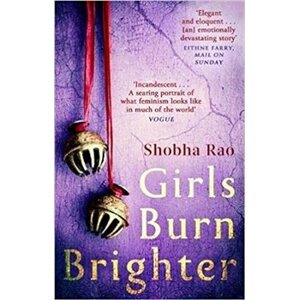 Girls Burn Brighter - Shobha Rao