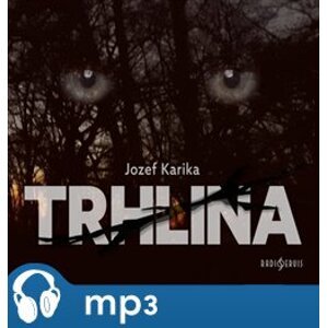 Trhlina, mp3 - Jozef Karika