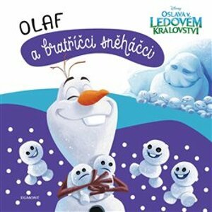 Ledové království - Olaf a bratříčci sněháčci - kolektiv