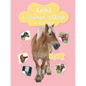 Kniha s nálepkami zvířátek Koně. více než 100 nálepek