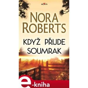 Když přijde soumrak - Nora Roberts e-kniha