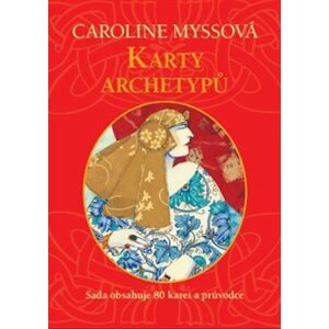 Karty archetypů. Sada obsahuje 80 karet a průvodce - Caroline Myssová