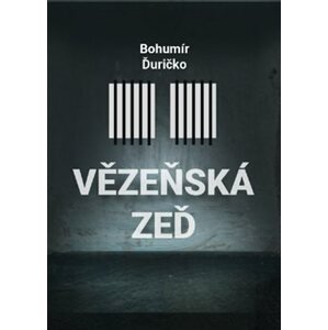 Vězeňská zeď - Bohumír Ďuričko e-kniha