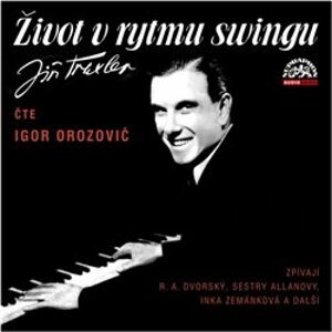 Život v rytmu swingu, CD - Jiří Traxler