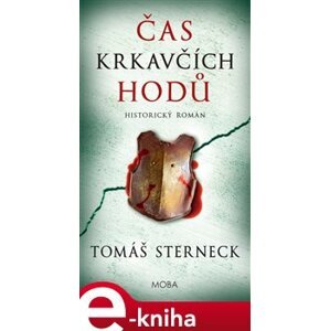 Čas krkavčích hodů - Tomáš Sterneck e-kniha
