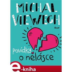 Povídky o nelásce - Michal Viewegh
