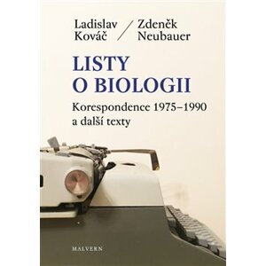 Listy o biologii - Ladislav Kováč, Zdeněk Neubauer