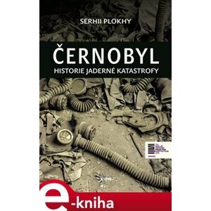 Černobyl. historie jedné katastrofy - Serhii Plokhy e-kniha