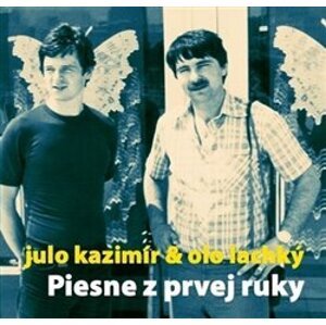 Kazimír Julo & Olo Lachký - Piesne z prvej ruky / Digipack [CD]