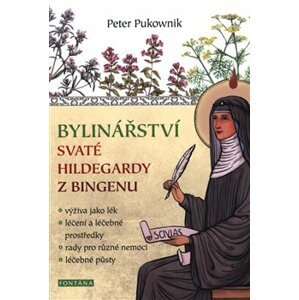 Bylinářství svaté Hildegardy z Bingenu - Peter Pukownik