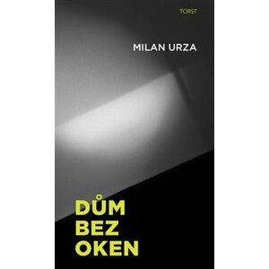 Dům bez oken - Milan Urza