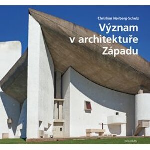 Význam v architektuře Západu - Christian Norberg-Schulz
