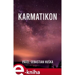 Karmatikon - Pavel Sebastian Huška e-kniha