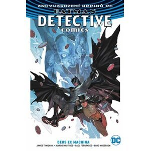 Batman Detective Comics 4: Deus Ex Machina - James Tynion IV, Alvaro Martinez
