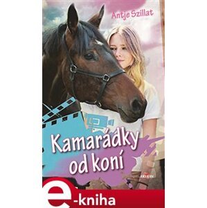 Kamarádky od koní - Antje Szillat e-kniha