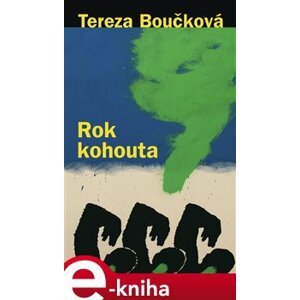 Rok kohouta - Tereza Boučková e-kniha
