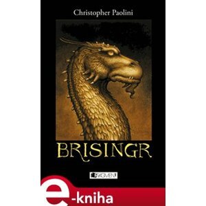 Brisingr. Odkaz Dračích jezdců 3 - Christopher Paolini e-kniha