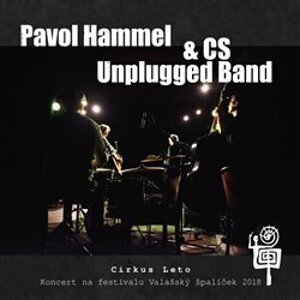 Pavol Hammel & CS Unplugged Band - Cirkus Leto CD