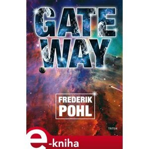 Gateway - Frederik Pohl e-kniha