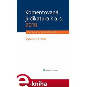 Komentovaná judikatura k a. s. 2019 - Ivan Chalupa, David Reiterman e-kniha