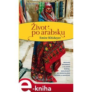 Život po arabsku - Emíre Khidayer e-kniha