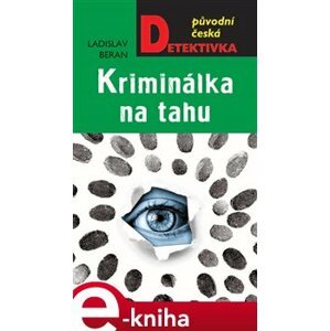 Kriminálka na tahu - Ladislav Beran e-kniha
