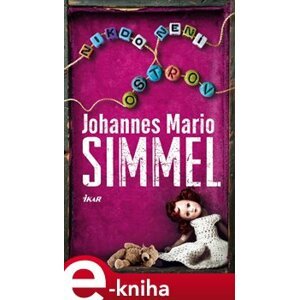 Nikdo není ostrov - Johannes Mario Simmel e-kniha
