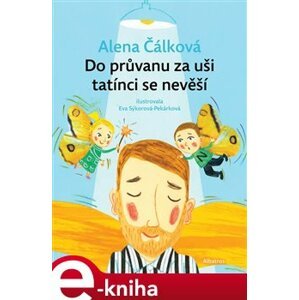 Do průvanu za uši tatínci se nevěší - Alena Čálková e-kniha
