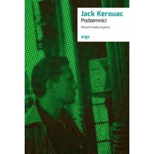 Podzemníci - Jack Kerouac