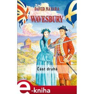 Wavesbury - část druhá. Plukovník a rebelova dcera - David Návara e-kniha