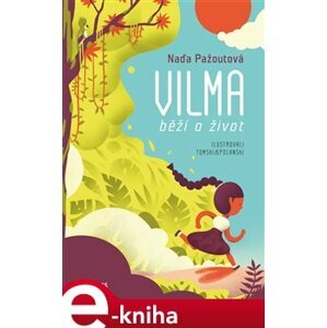 Vilma běží o život - Naďa Pažoutová e-kniha