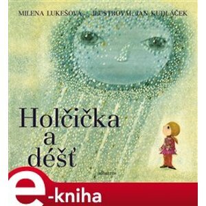 Holčička a déšť - Milena Lukešová e-kniha